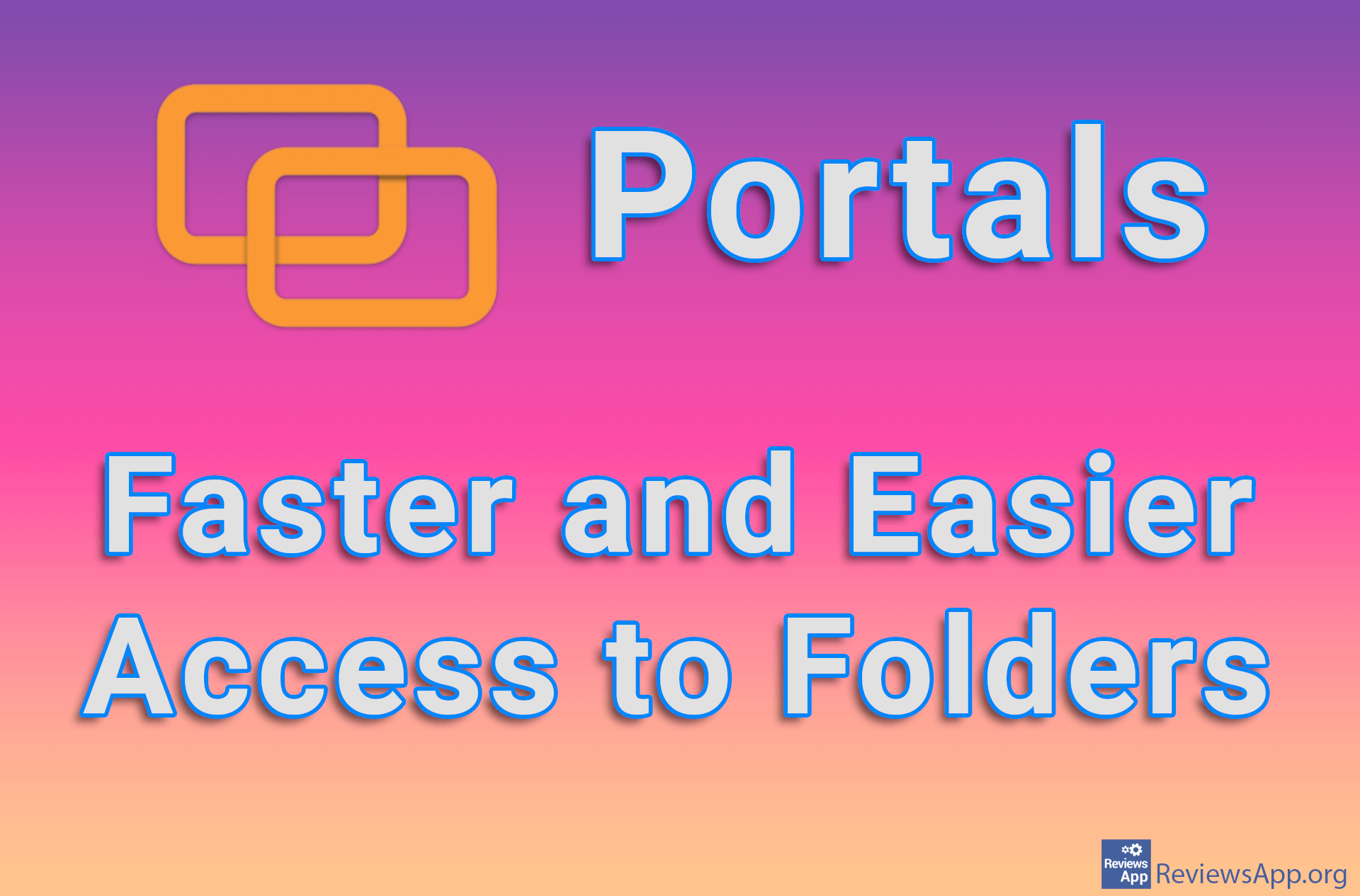 Portals Faster and Easier Access to Folders ‐ Reviews App
