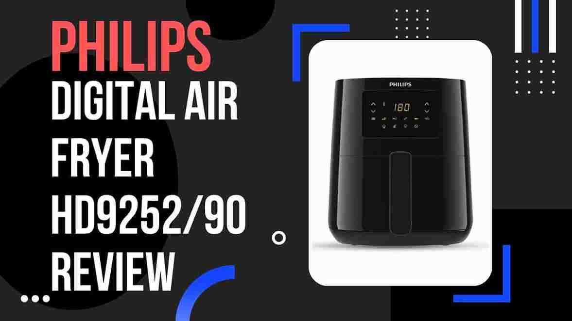 PHILIPS Digital Air Fryer HD9252/90 Review Reviews Hub