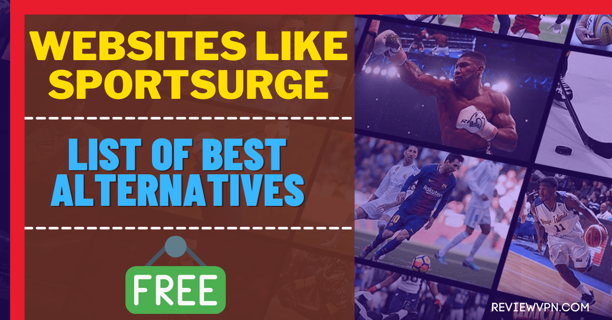 Sportsurge Alternatives Other sites to Stream Sports for Free