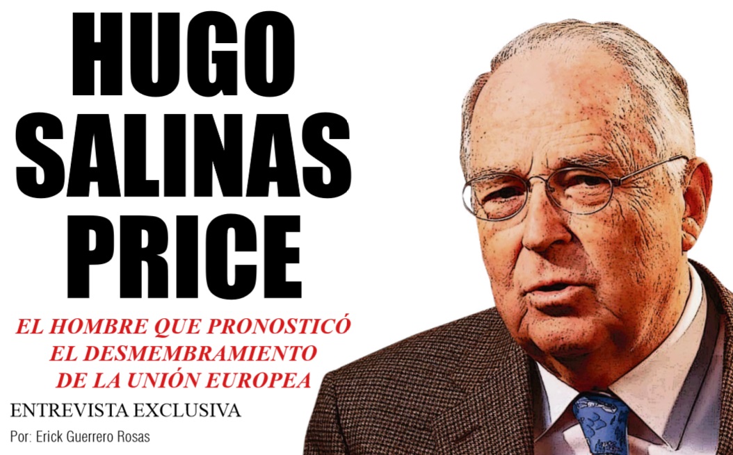 HUGO SALINAS PRICE EL HOMBRE QUE PRONOSTICÓ EL DESMEMBRAMIENTO DE LA