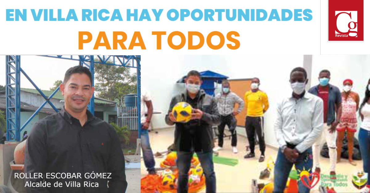 EN VILLA RICA HAY OPORTUNIDADESPARA TODOS