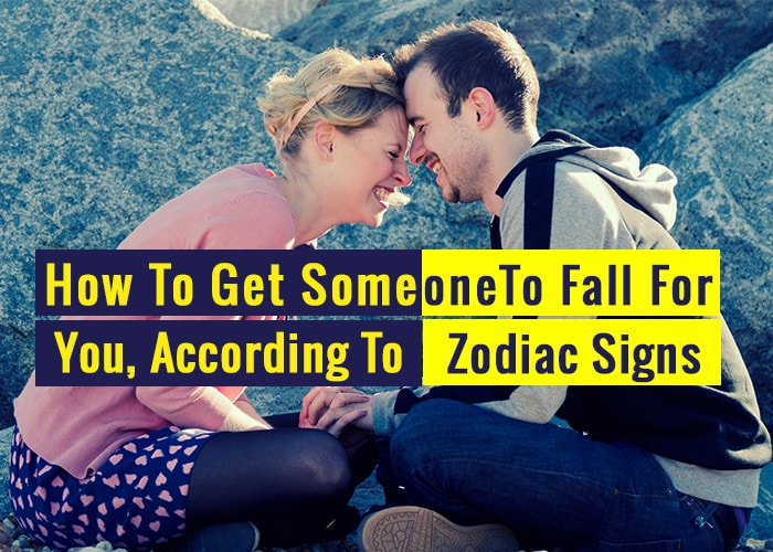 How To Get Someone To Fall For You, According To Zodiac Signs? Revive
