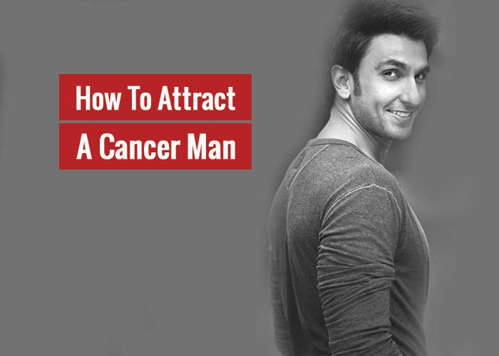How To Attract A Cancer Man? Find it out Revive Zone