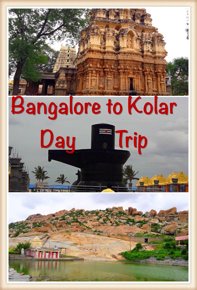 A day trip from Bangalore to Kolar, Karnataka The Revolving Compass