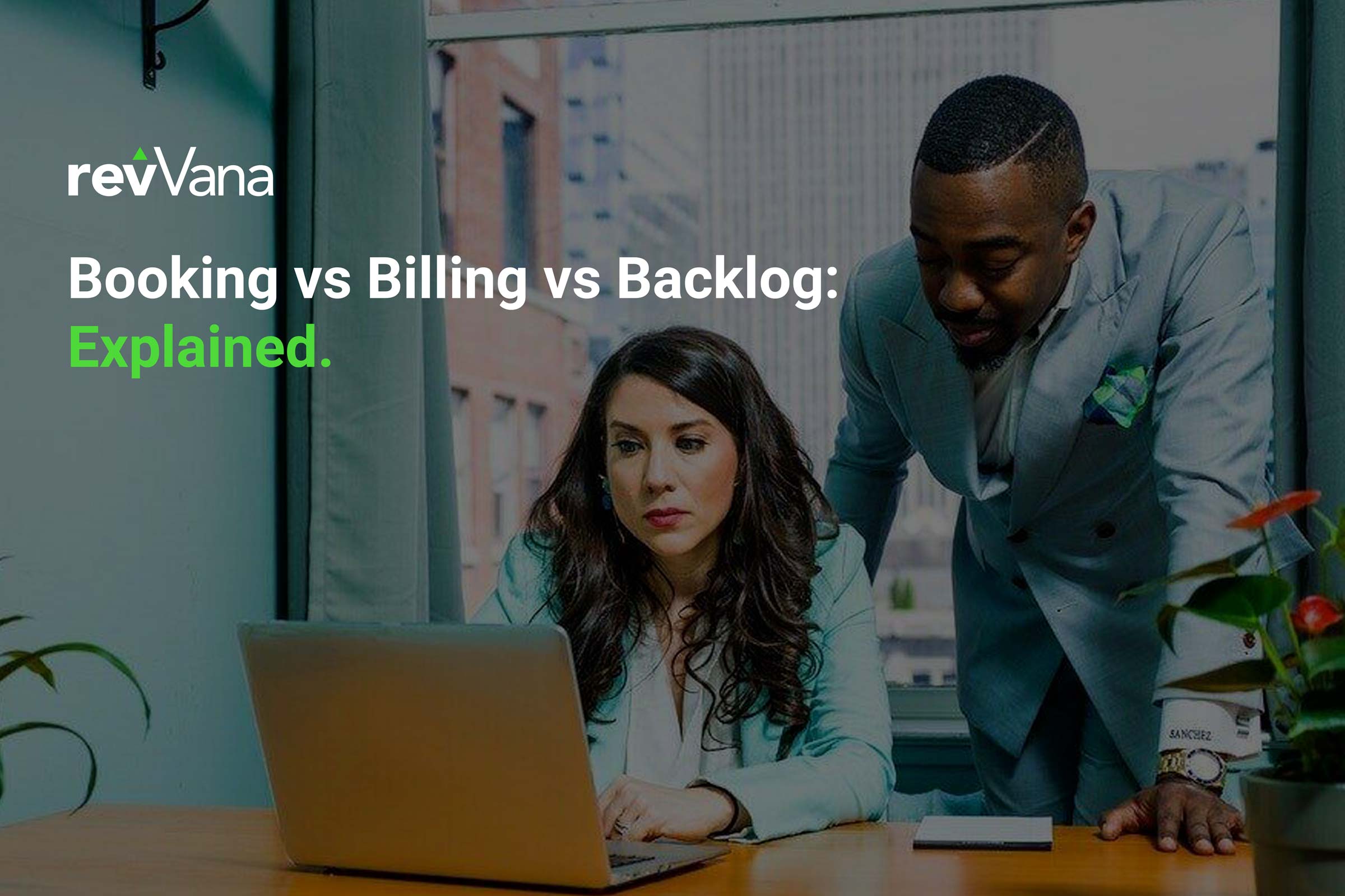 Booking vs Billing vs Backlog Explained. revVana