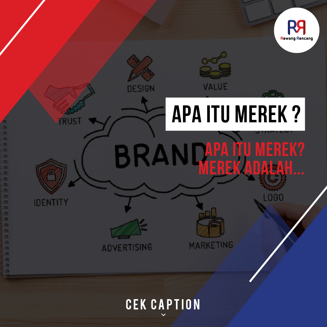 Apa itu Merek? Merek Adalah... Klinik Hukum Rewang Rencang