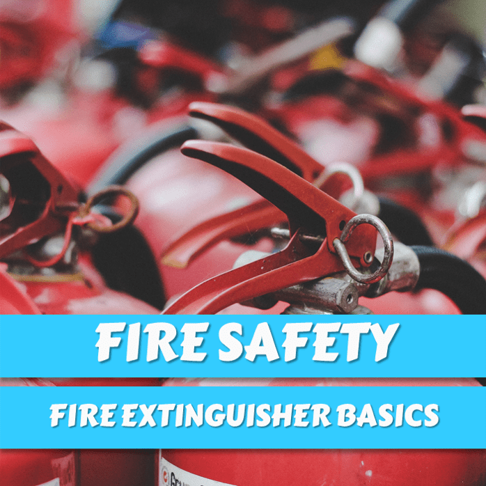 Fire Safety: Fire Extinguisher Basics