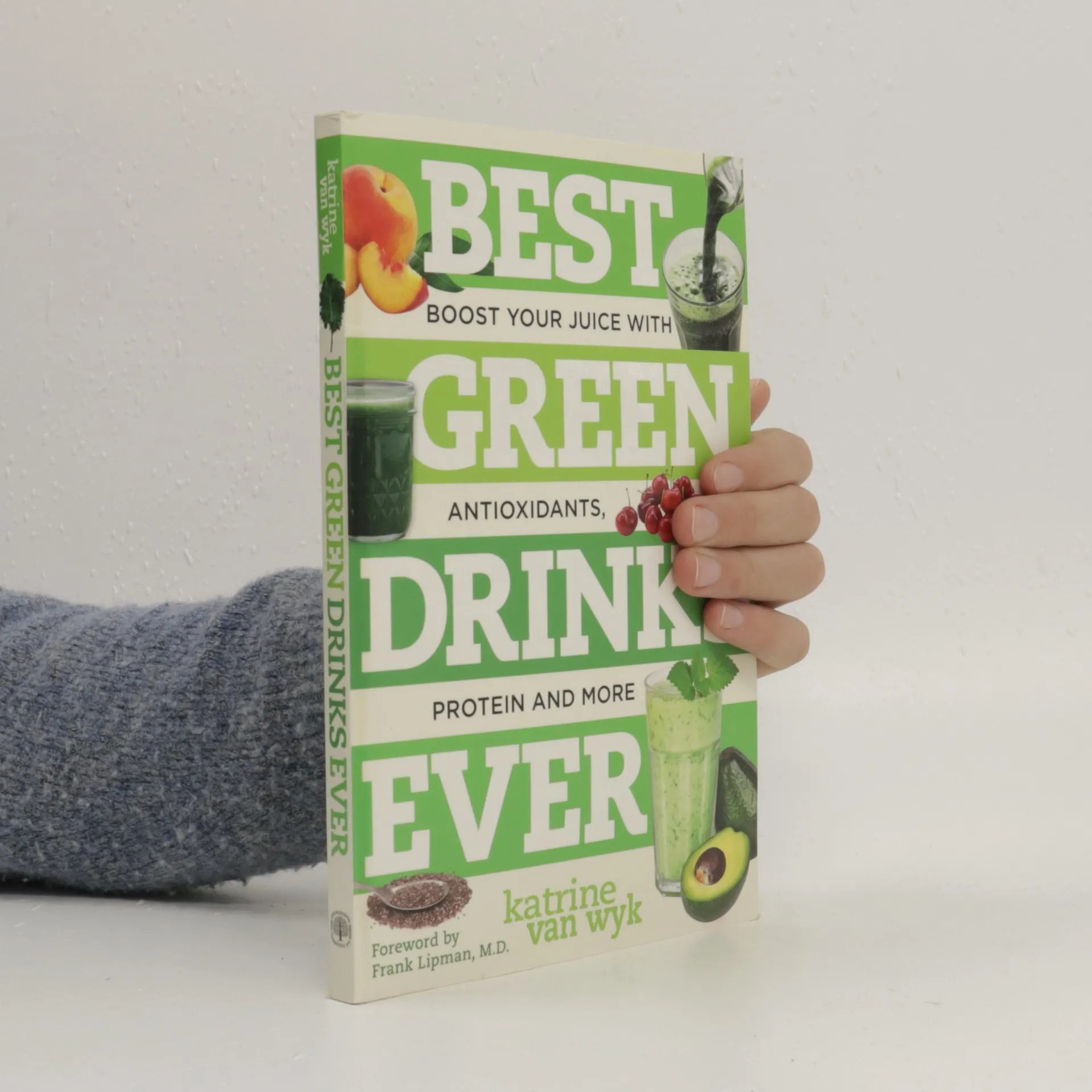 Best Green Drinks Ever Boost Your Juice with Protein, Antioxidants and