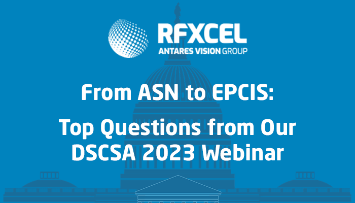 asn 2023 Dscsa 2023 And Epcis: Your Top Questions, Answered