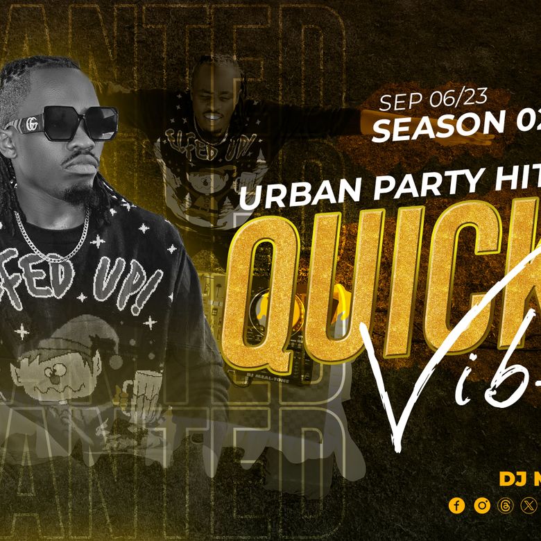 Quickie Vibes Season 2 Urban Club Hits DJ Meal tone RH Radio RHRadio