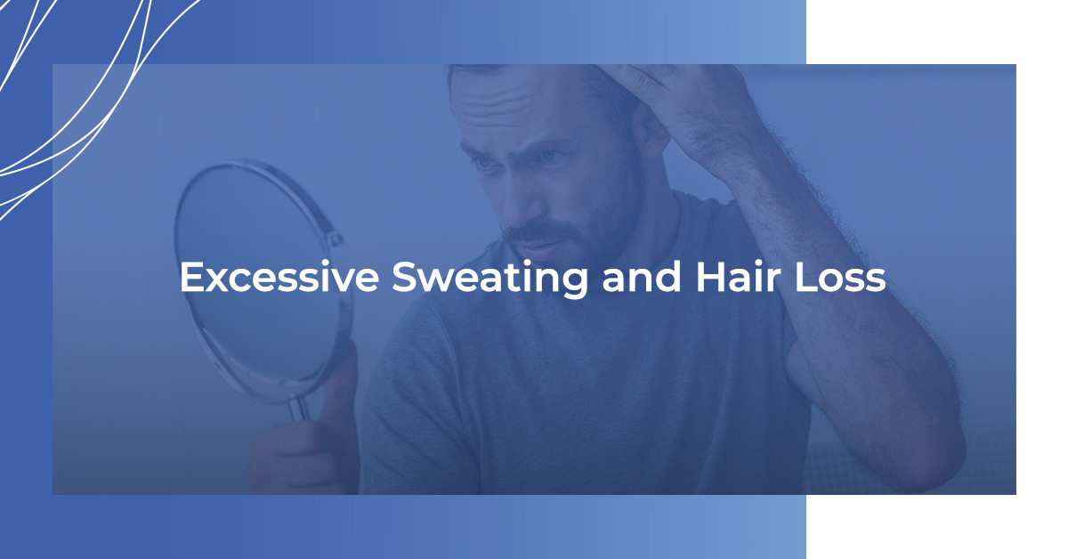 Excessive Sweating and Hair Loss RHRLI