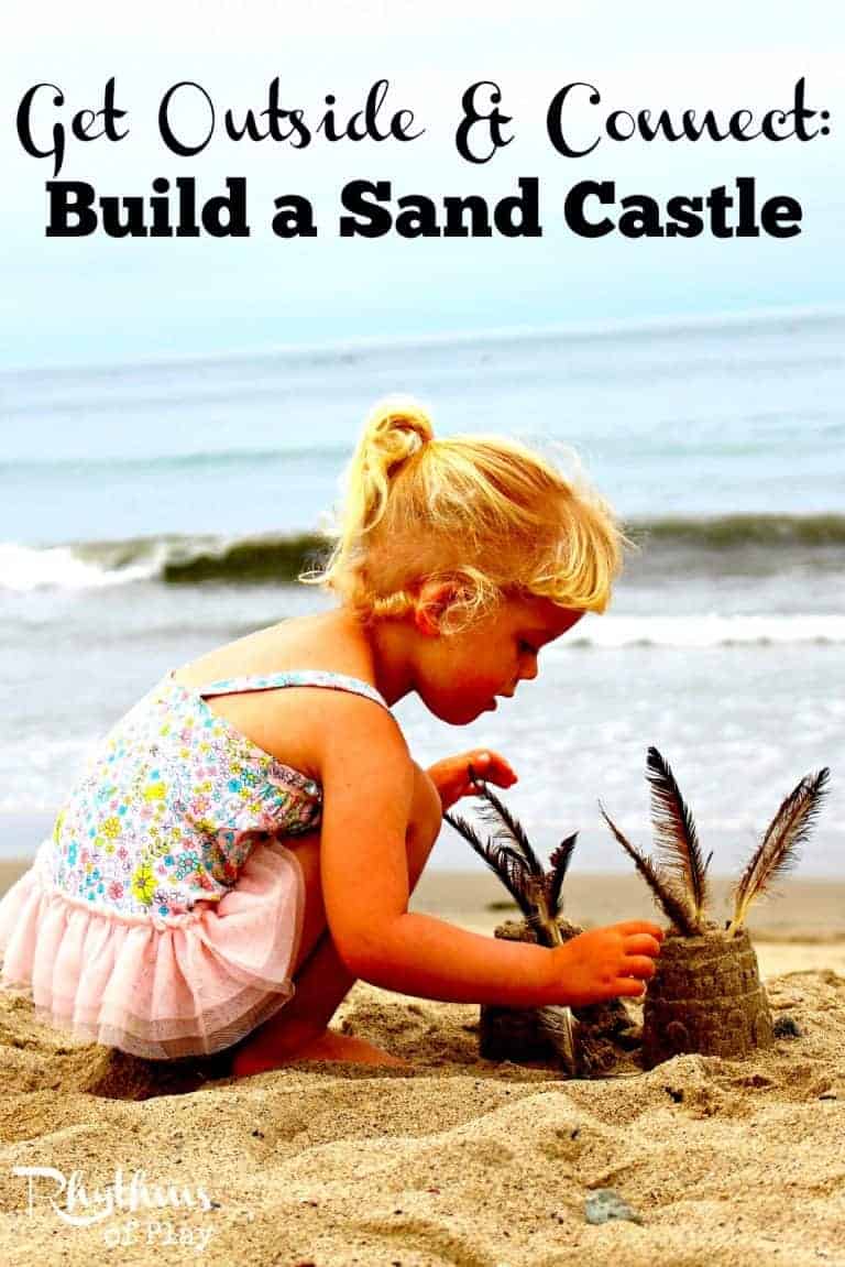 Get Outside & Connect: Build a Sand Castle Rhythms.
