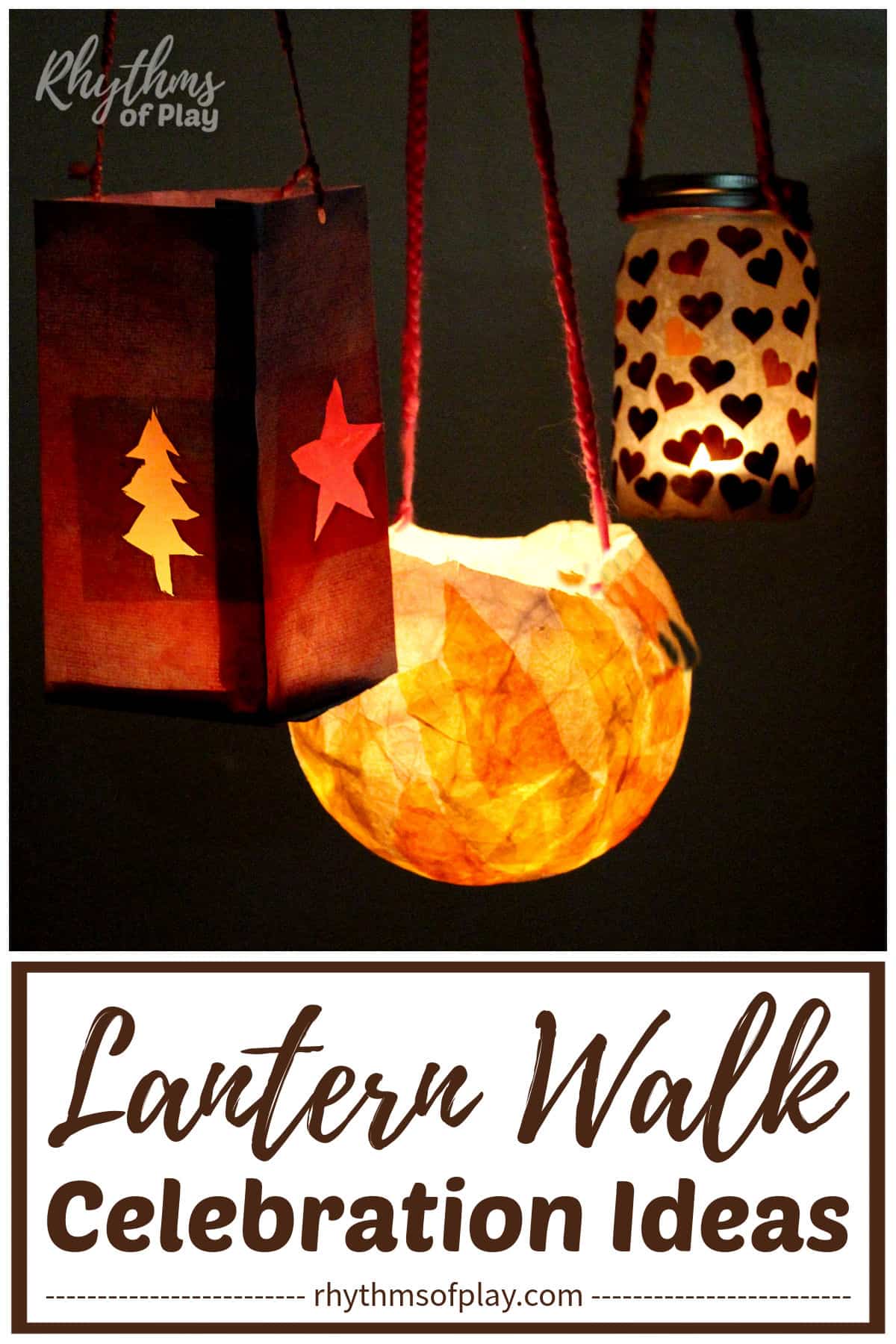 Traditional Lantern Walk Celebration Ideas Rhythms of Play