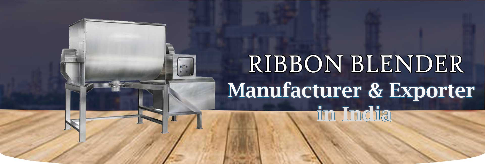 Ribbon Blender(रिबन ब्लेंडर,)Manufacturer ,Spplier in India