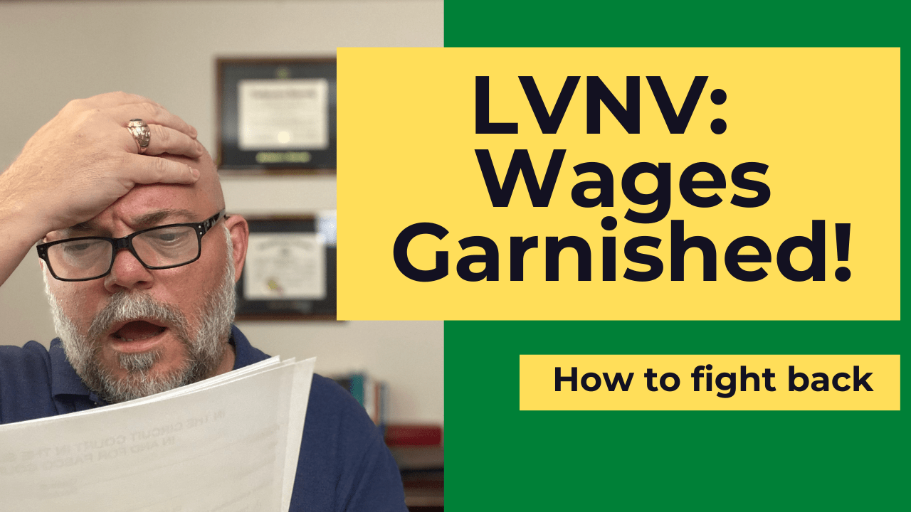 LVNV and WAGE GARNISHMENT How to stop LVNV from taking money out of