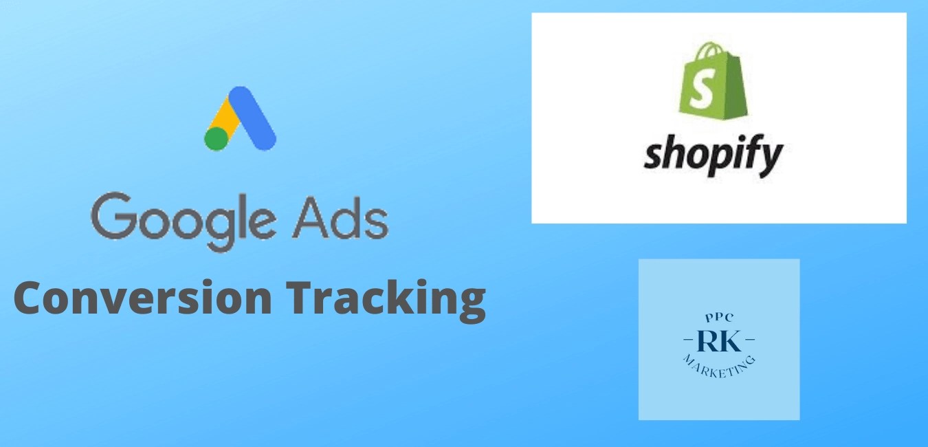 Google Ads Conversion Tracking in Shopify Paid Search Specialist in