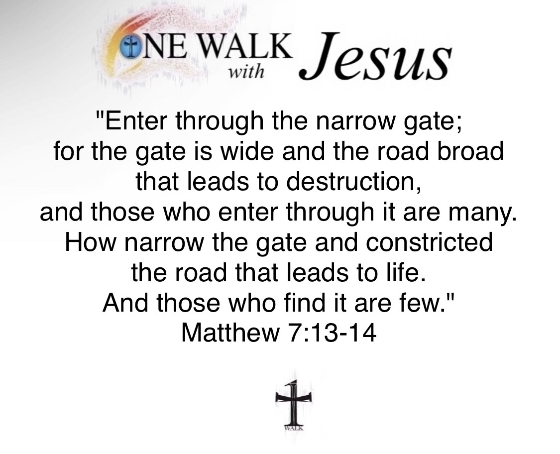The Narrow Gate One Walk