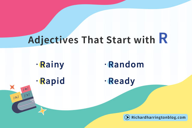 610 Adjectives That Start with R (Definitions and Examples Included