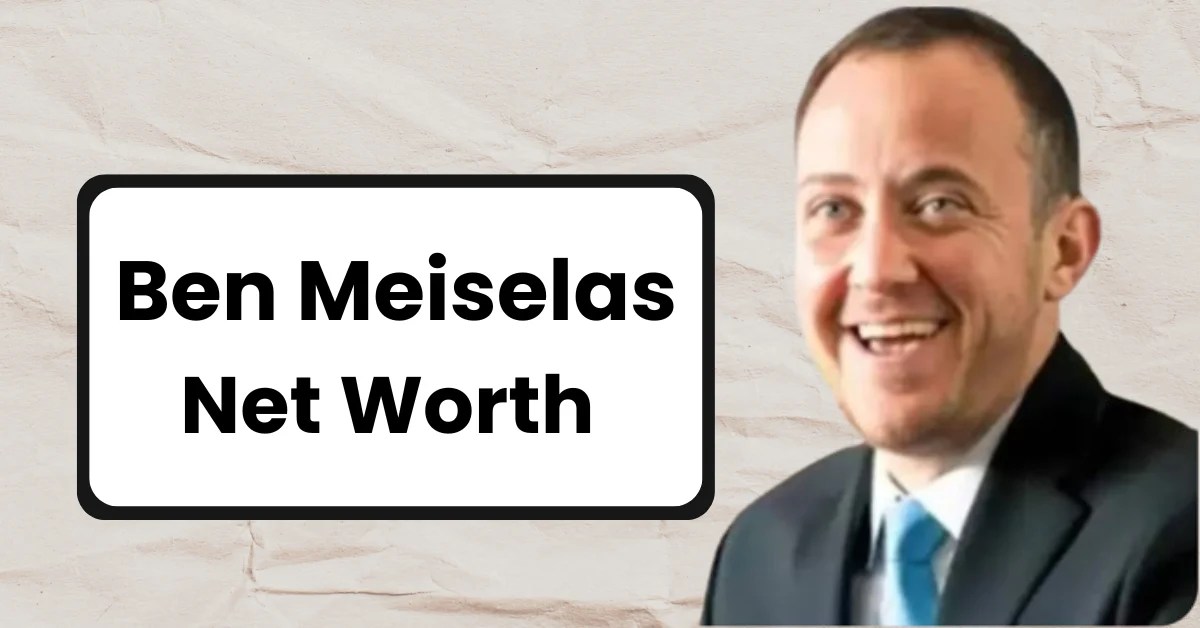 Ben Meiselas Net Worth 2024 Salary, Wikipedia, Wife, Age, Height
