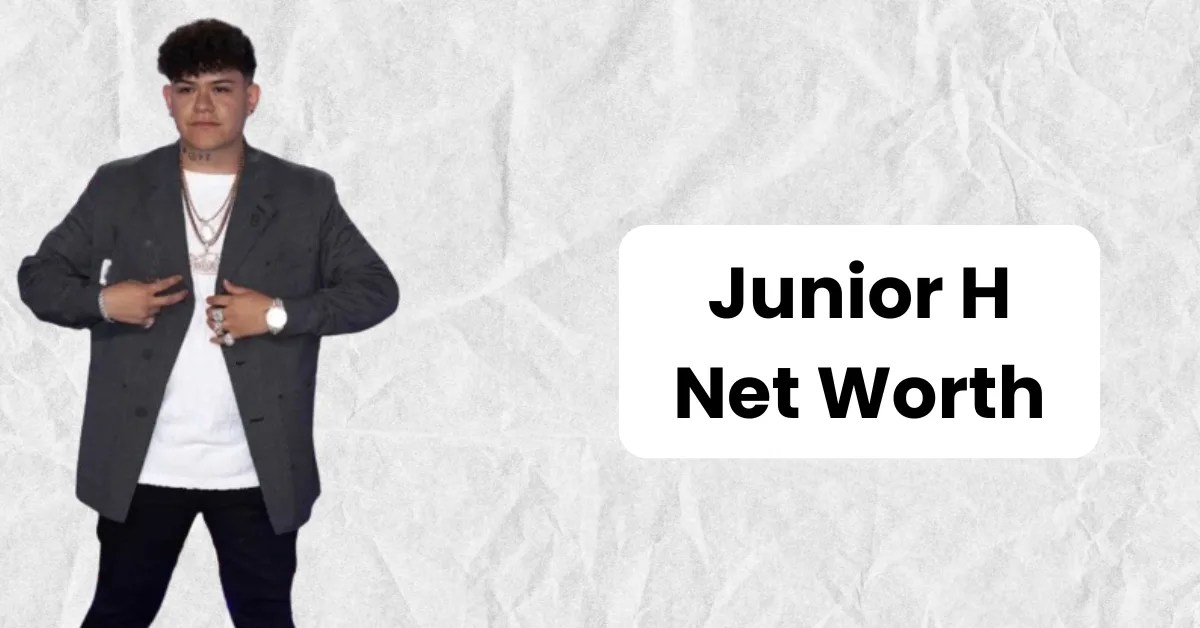 Junior H Net Worth 2025 Earnings, Wikipedia, Wife, Age, Height