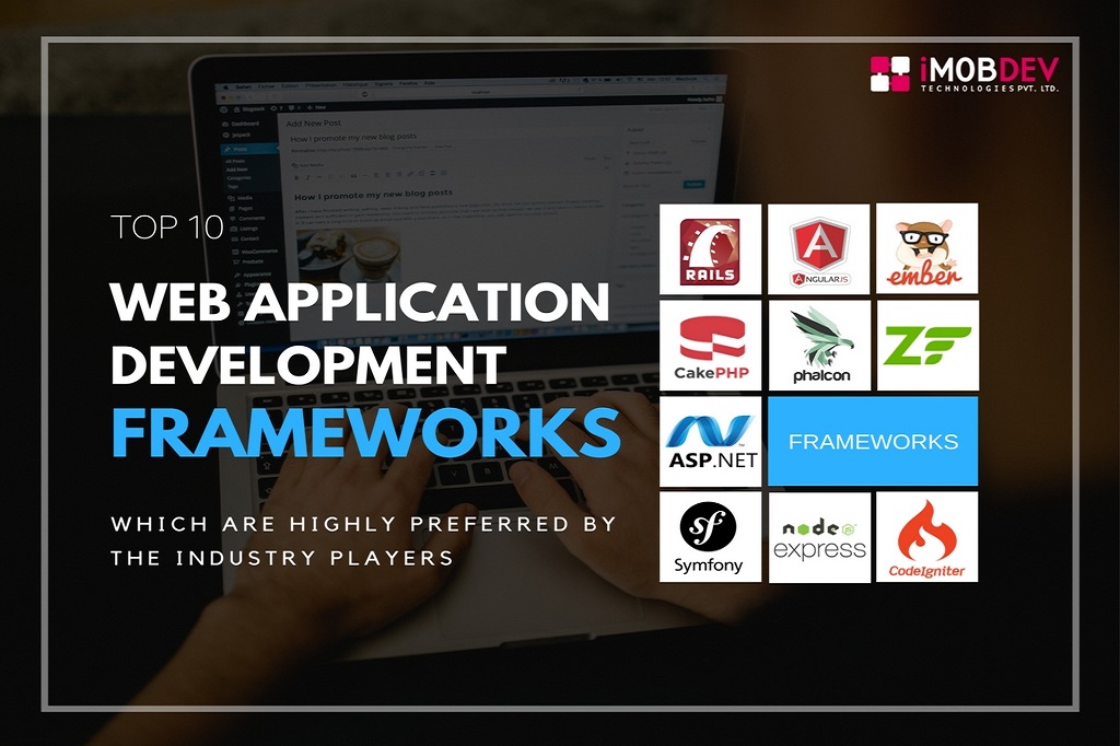 Top10WebApplicationDevelopmentFrameworks Insightful blogs to