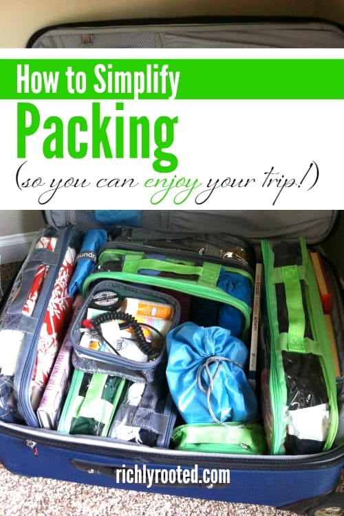 How to Simplify Packing (So You Can Enjoy Your Trip!) Richly Rooted