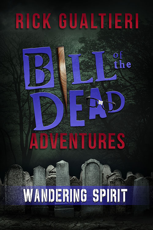 Wandering Spirit By Horror Comedy Author Rick Gualtieri