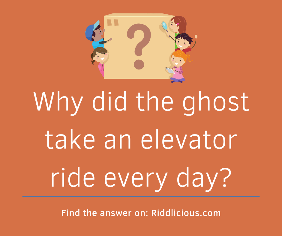 Why did the ghost take an elevator ride every day?