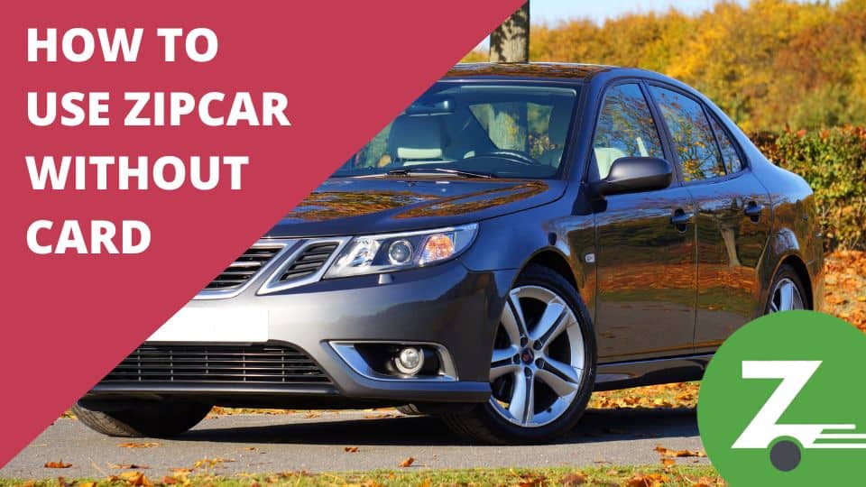 The Zipcar Card How to Use Zipcar Without It