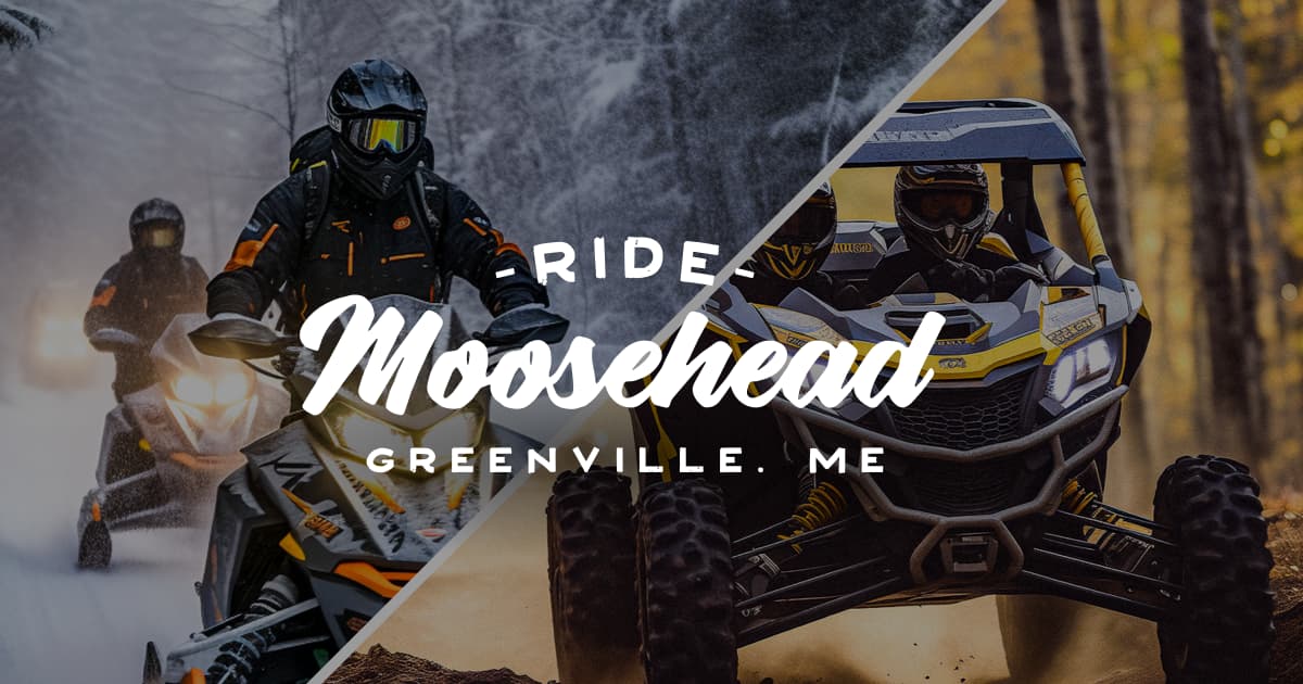 Ride Moosehead Greenville ATV & Snowmobile Rentals