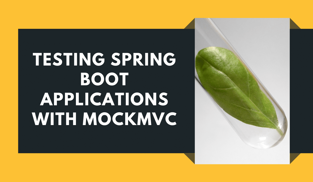 Testing Spring Boot Applications With MockMvc and WebMvcTest rieckpil