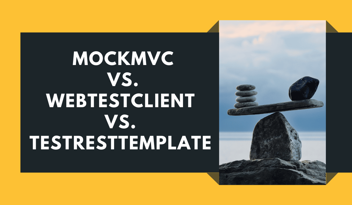 Spring Boot Testing MockMvc vs. TestClient vs. TestRestTemplate