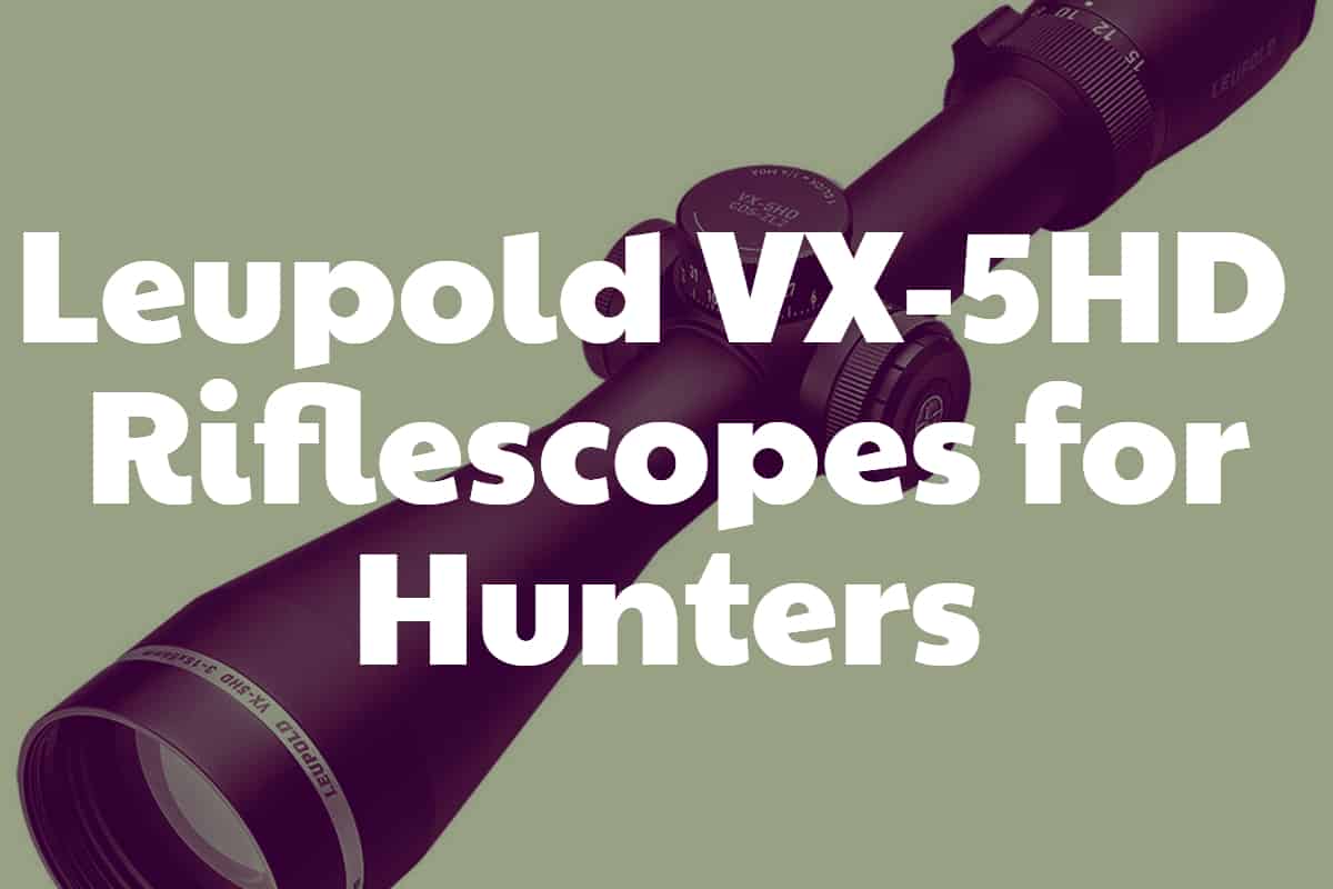 Leupold Rifle Scope Reviews