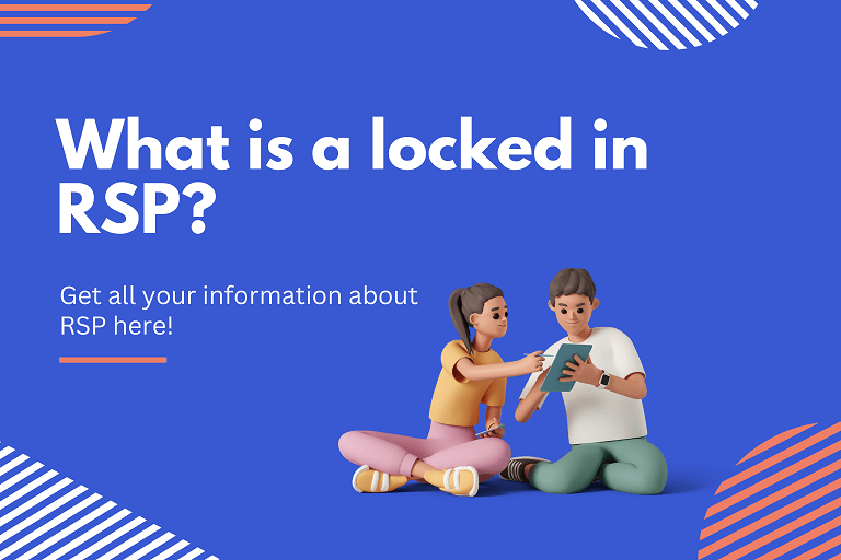 What Is A LockedIn RSP? RightFit Advisors