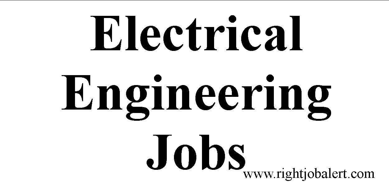 Electrical Engineering Jobs Right Job Alert