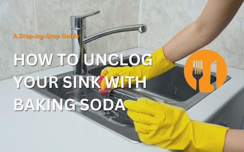 How to Unclog Your Sink With Baking Soda