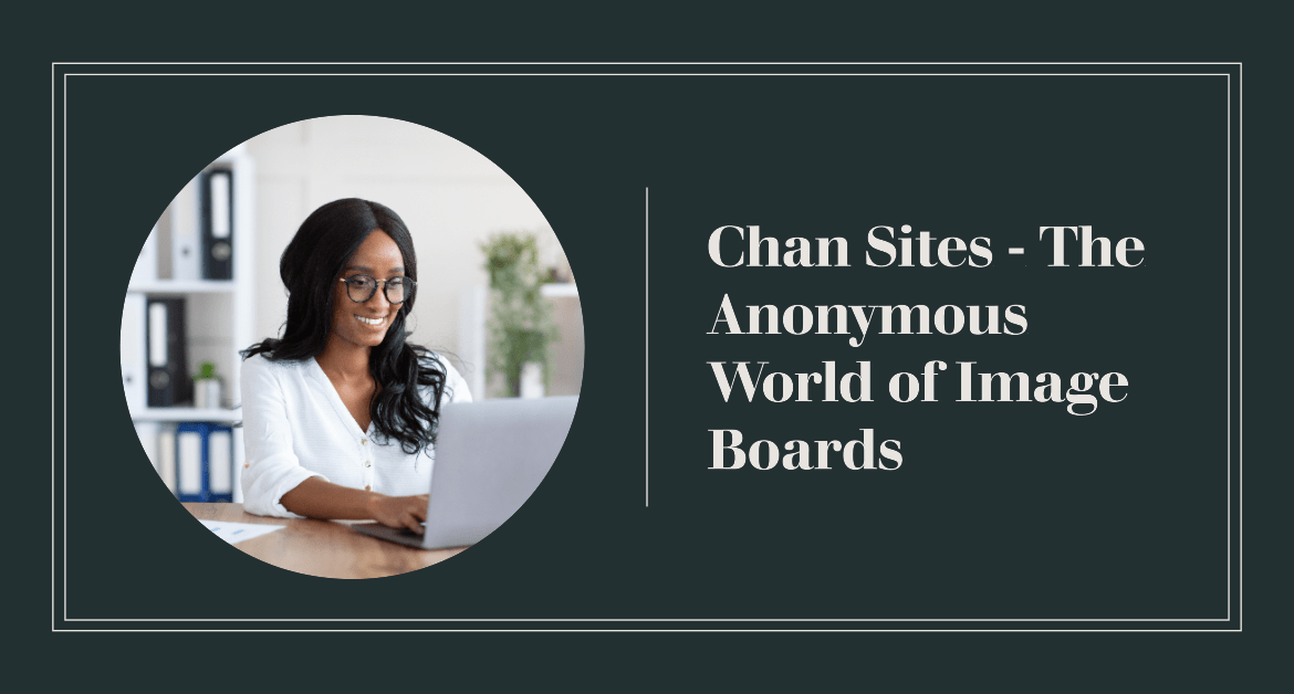 5 Chan Sites The Anonymous World of Image Boards