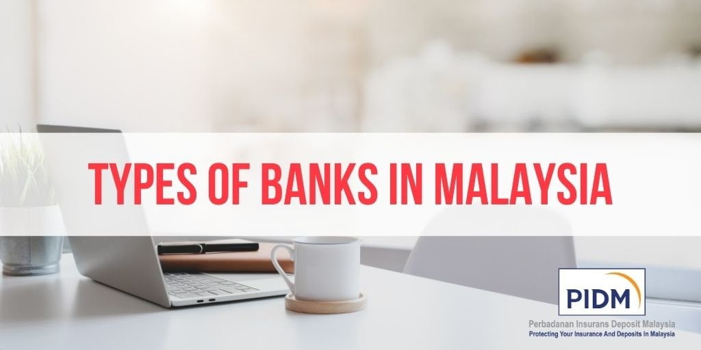 4 Types of Banks in Malaysia and What They Do [SPONSORED] Ringgit Oh