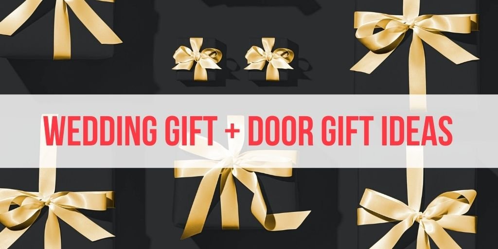 57 Wedding Gift Ideas for Newlyweds + 79 Door Gift Ideas for Weddings