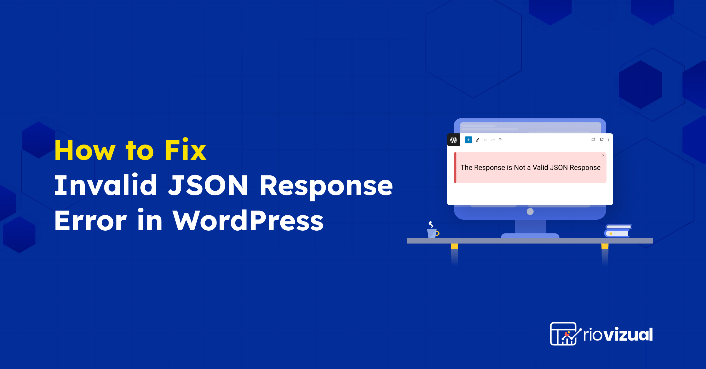 7+ Ways to Fix Invalid JSON Response Error in WordPress