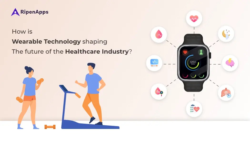 How is Wearable Technology Shaping the Future of Healthcare Industry?