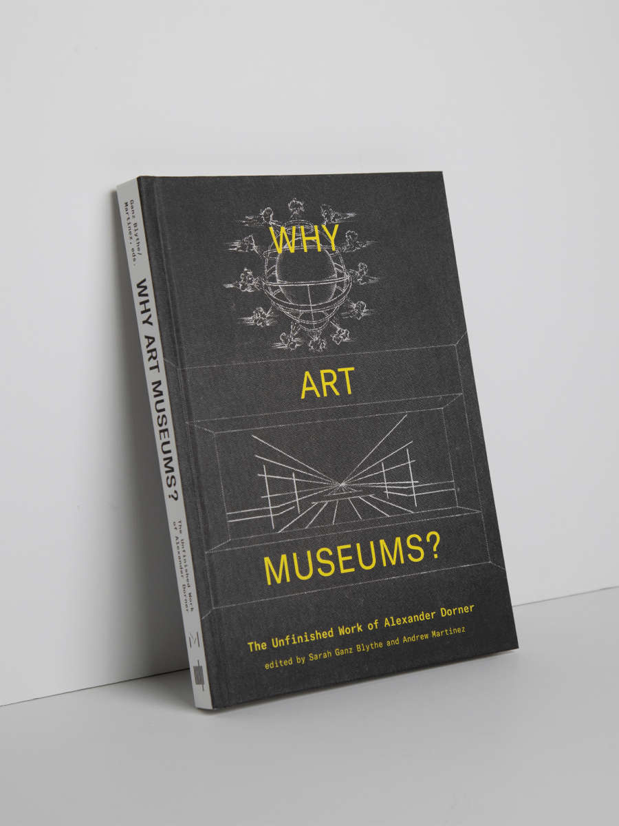 Why Art Museums? The Unfinished Work of Alexander Dorner RISD Museum