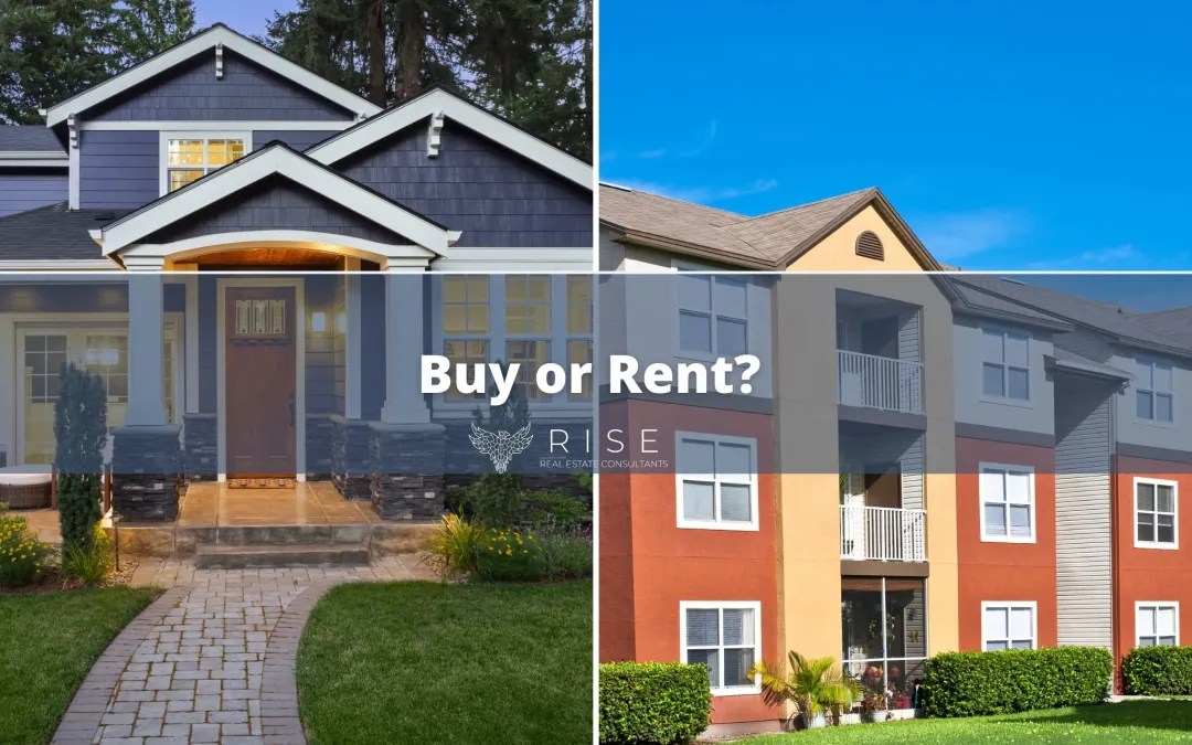 Buy or Rent? RISE Real Estate Consultants