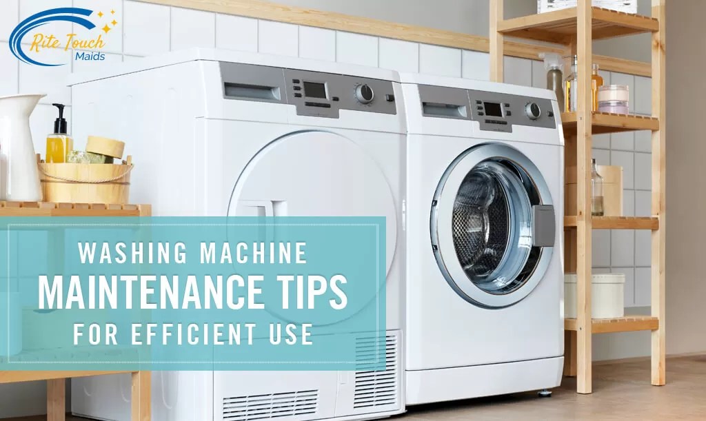 Washing Machine Maintenance Tips Rite Touch Maids