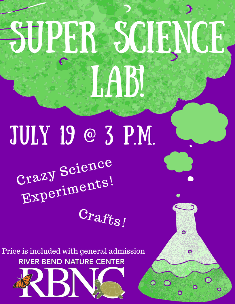 Super Science Lab! River Bend Nature Center