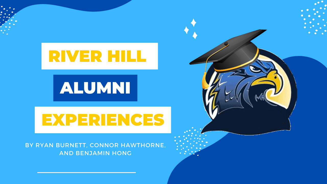 River Hill Alumni Experiences THE CURRENT