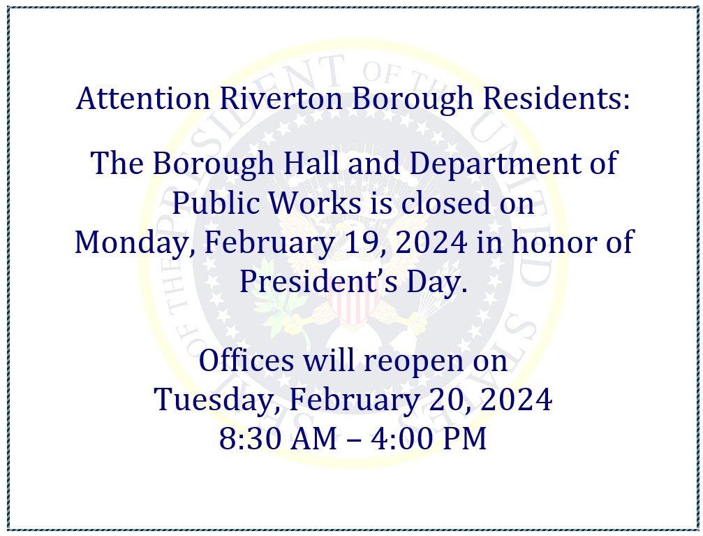 Borough Hall and Department of Public Works is closed on Monday, Feb