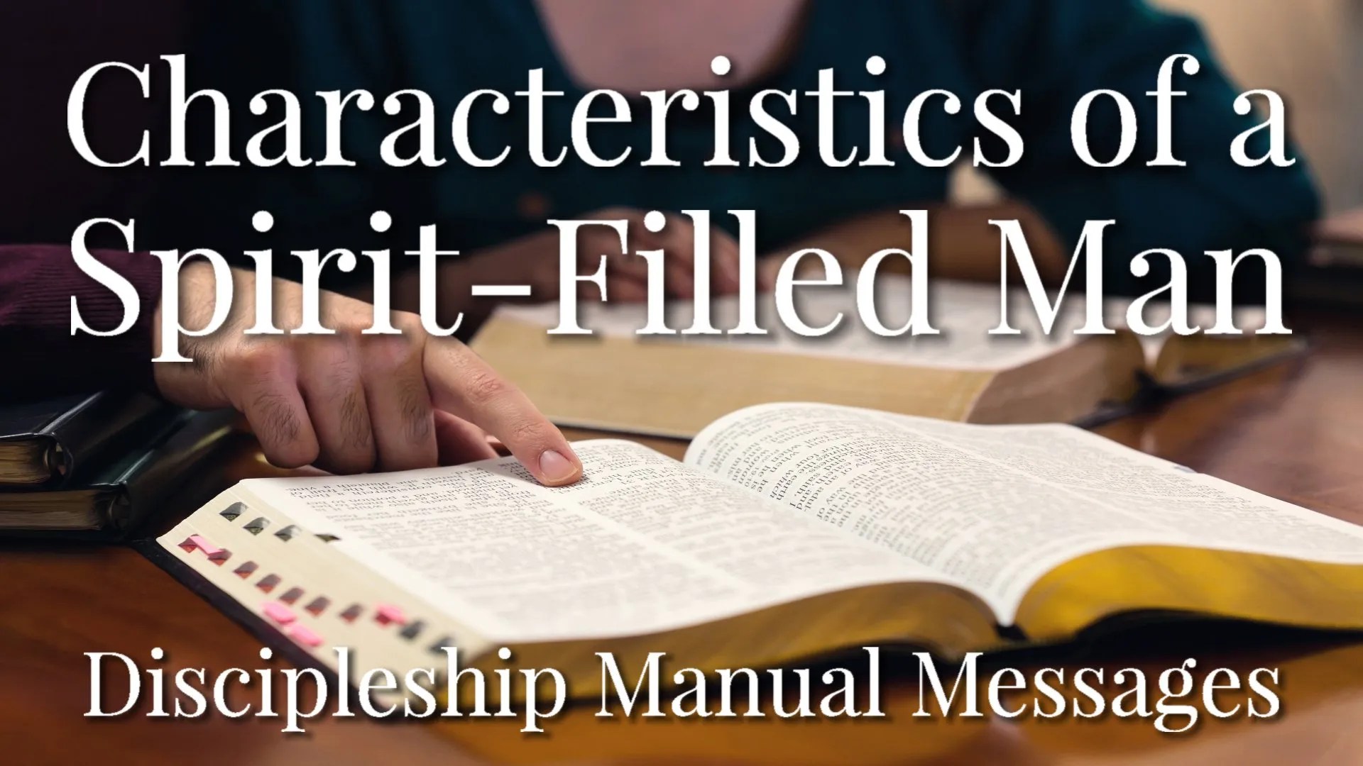 26 Characteristics of a SpiritFilled Man Riverview Baptist Church