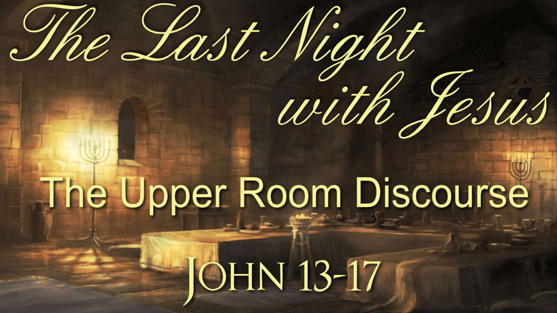 Upper Room Discourse Riverview Baptist Church