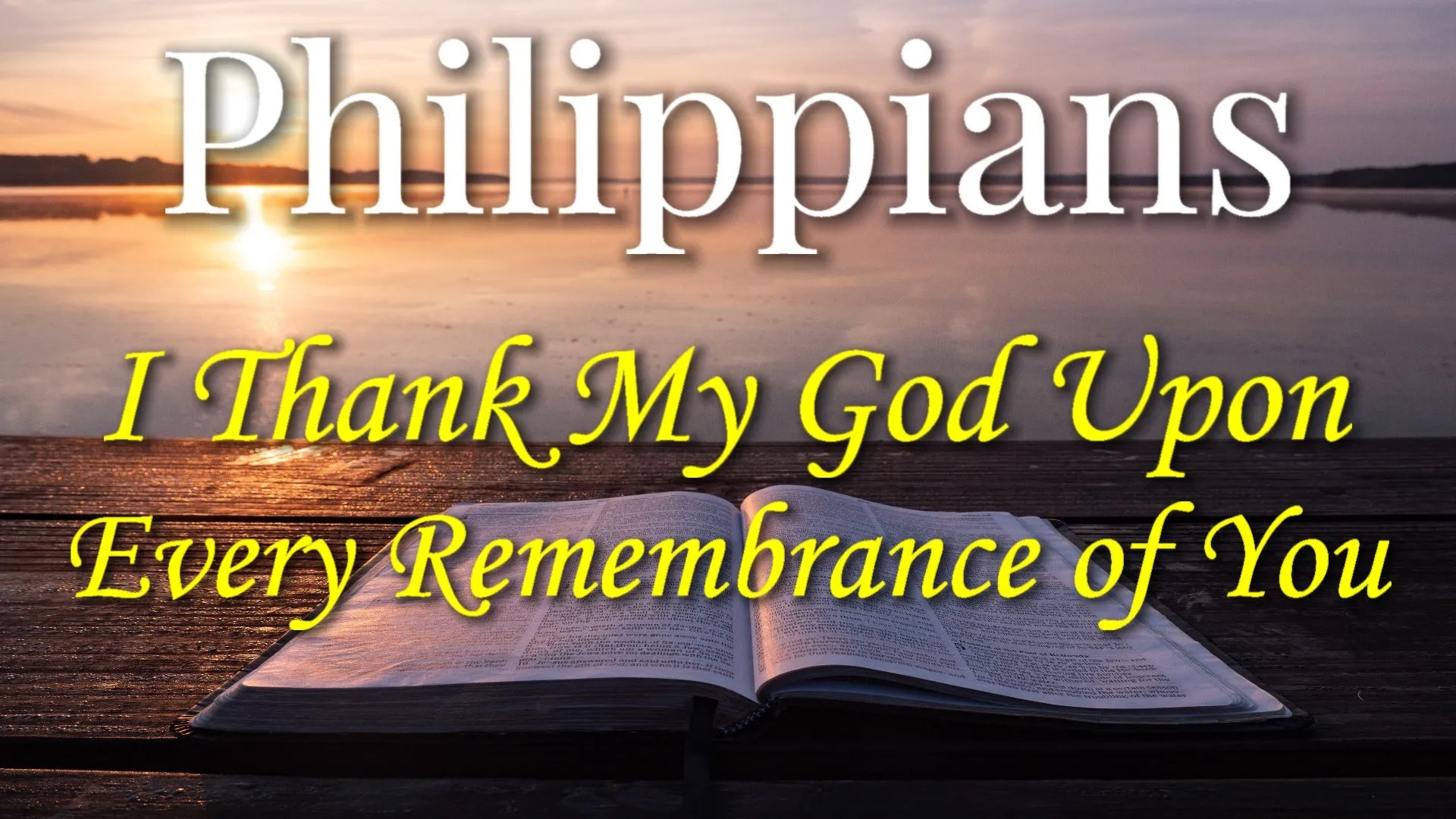 02 I Thank My God Upon Every Remembrance of You Riverview Baptist Church